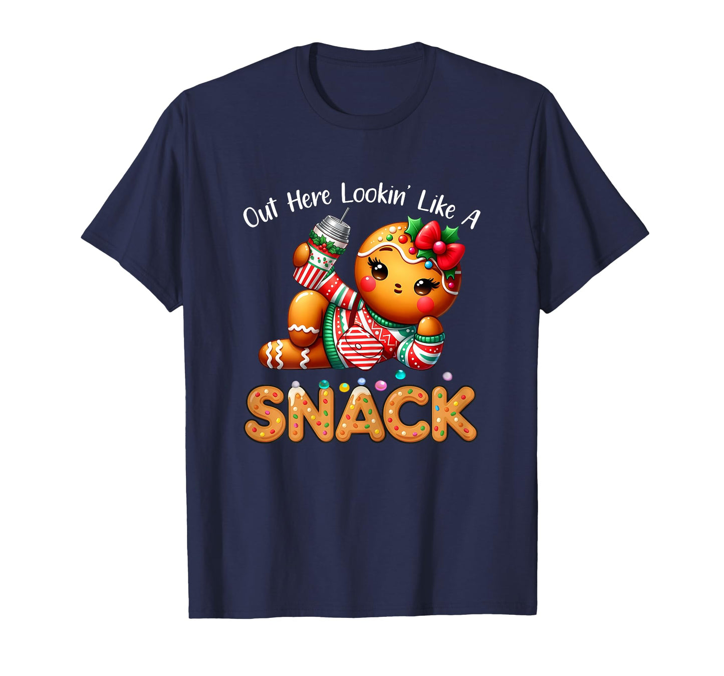 Out Here Looking Like A Snack Funny Boujee Xmas Gingerbread T-Shirt