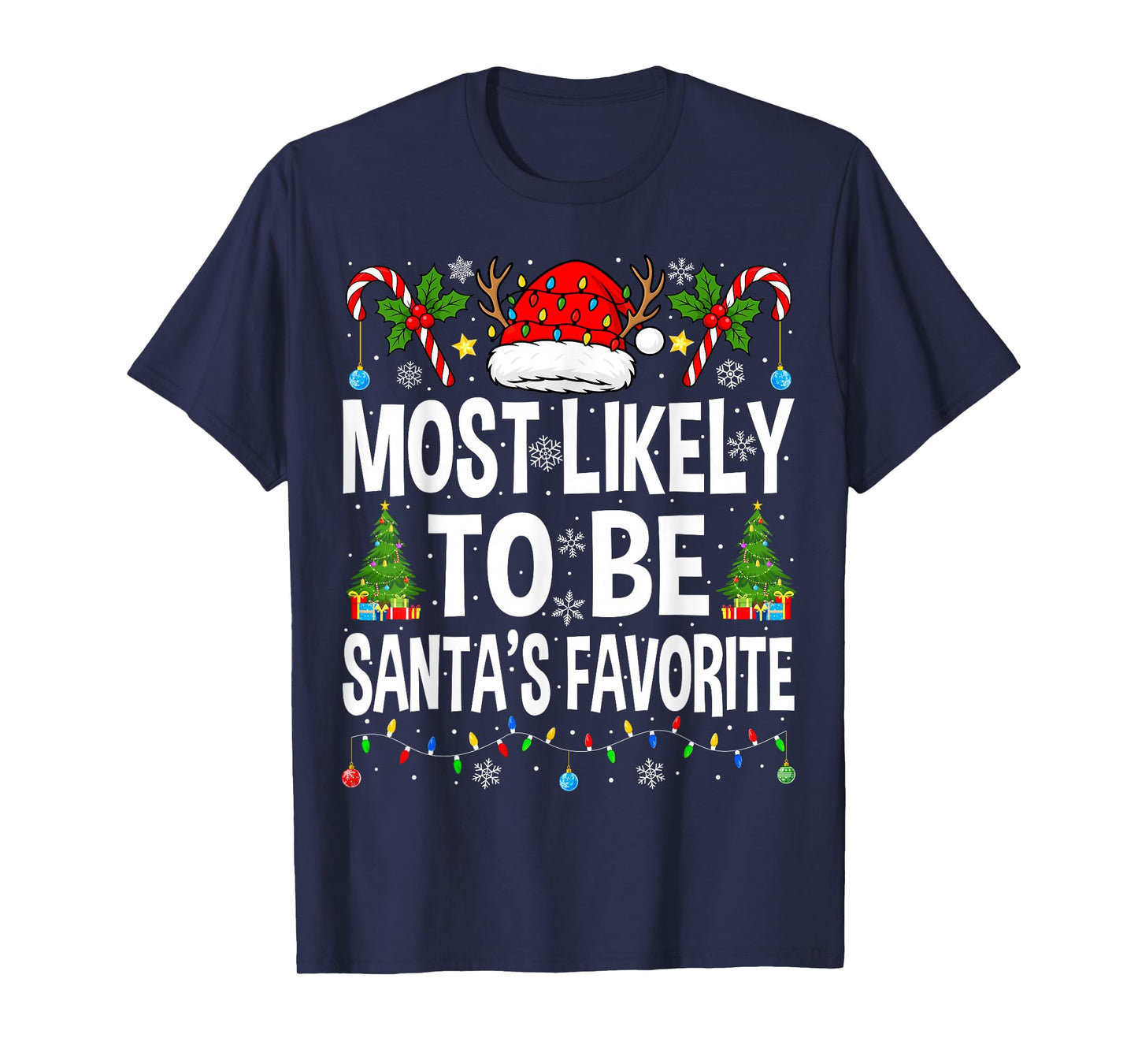 Most Likely to Be Santa's Favorite Family Matching Christmas T-Shirt