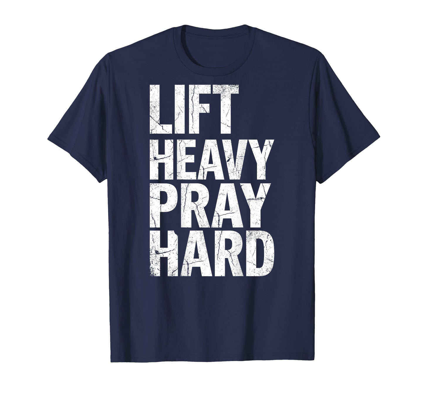Lift Heavy Pray Hard Gym Workout Christian Religion Jesus T-Shirt