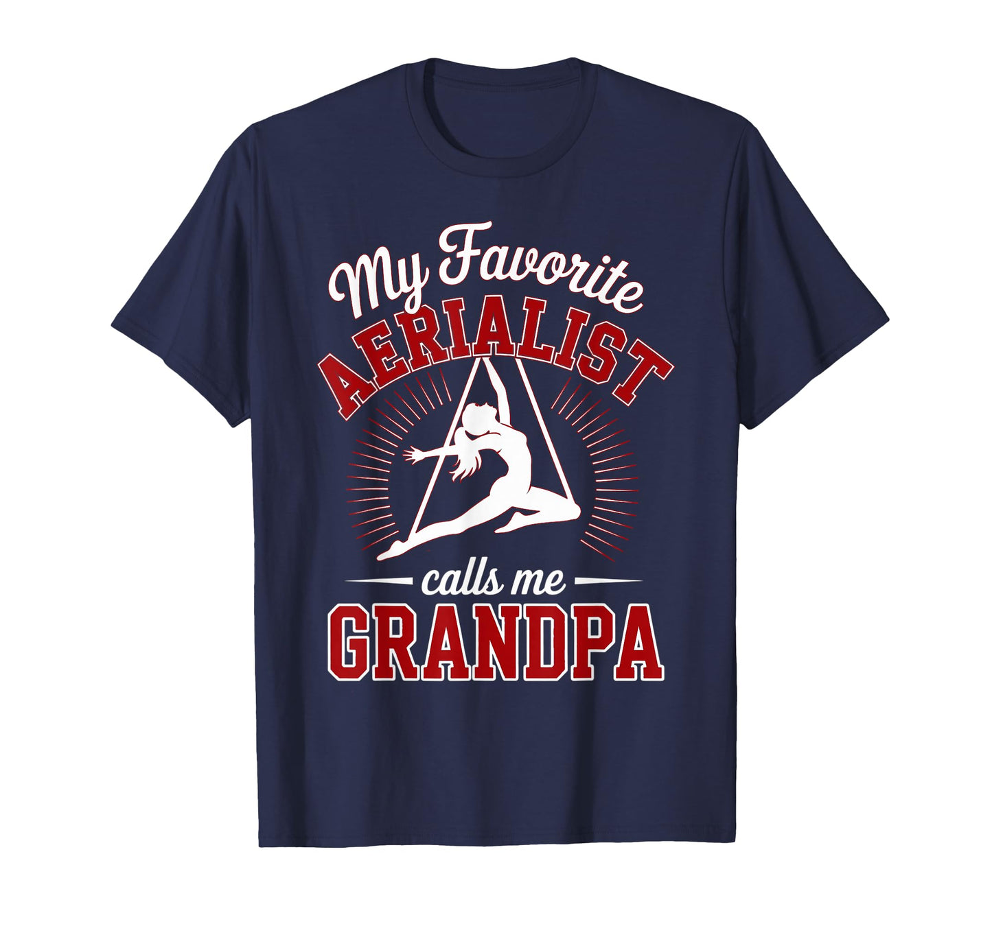 Aerial Silks Grandpa Favorite Aerialist Granddaughter Red T-Shirt