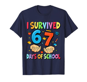 I Survived 67 Days of School Teachers Students Six Seven T-Shirt