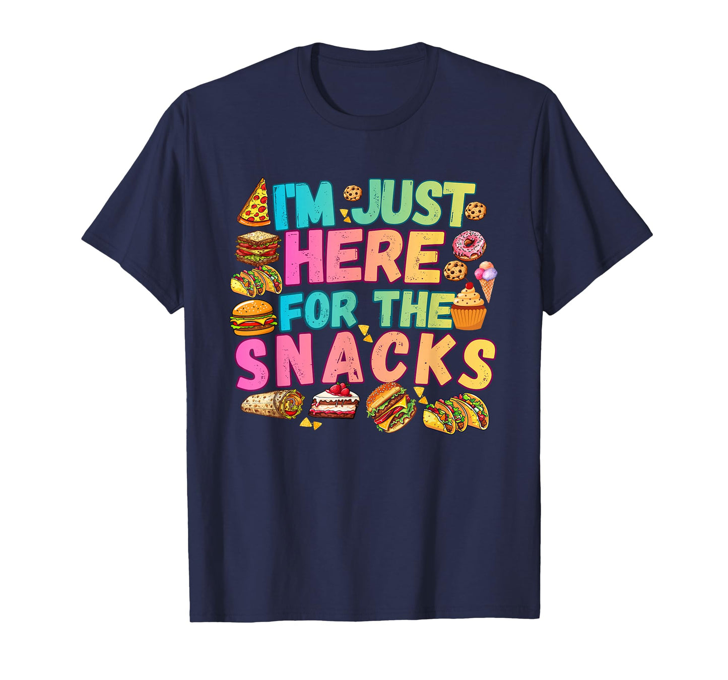 I’m Just Here for The Snacks Foodie Food Lover Humor Kids T-Shirt