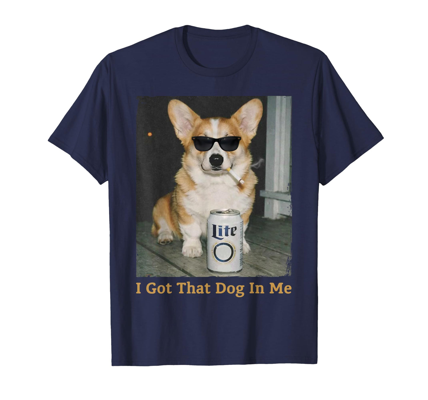 I Got That Dog in Me Funny Corgi Dog Meme for Corgi Mom Dad T-Shirt