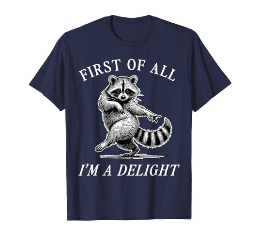 Retro Racoon First of All I'm A Delight Funny Raccoon T-Shirt