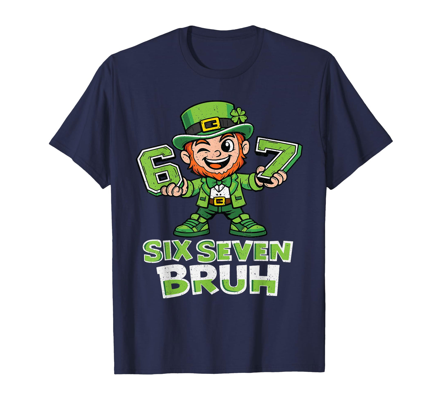 Bruh St Patricks Day Six Seven Kids Boys Men Women 67 Meme T-Shirt