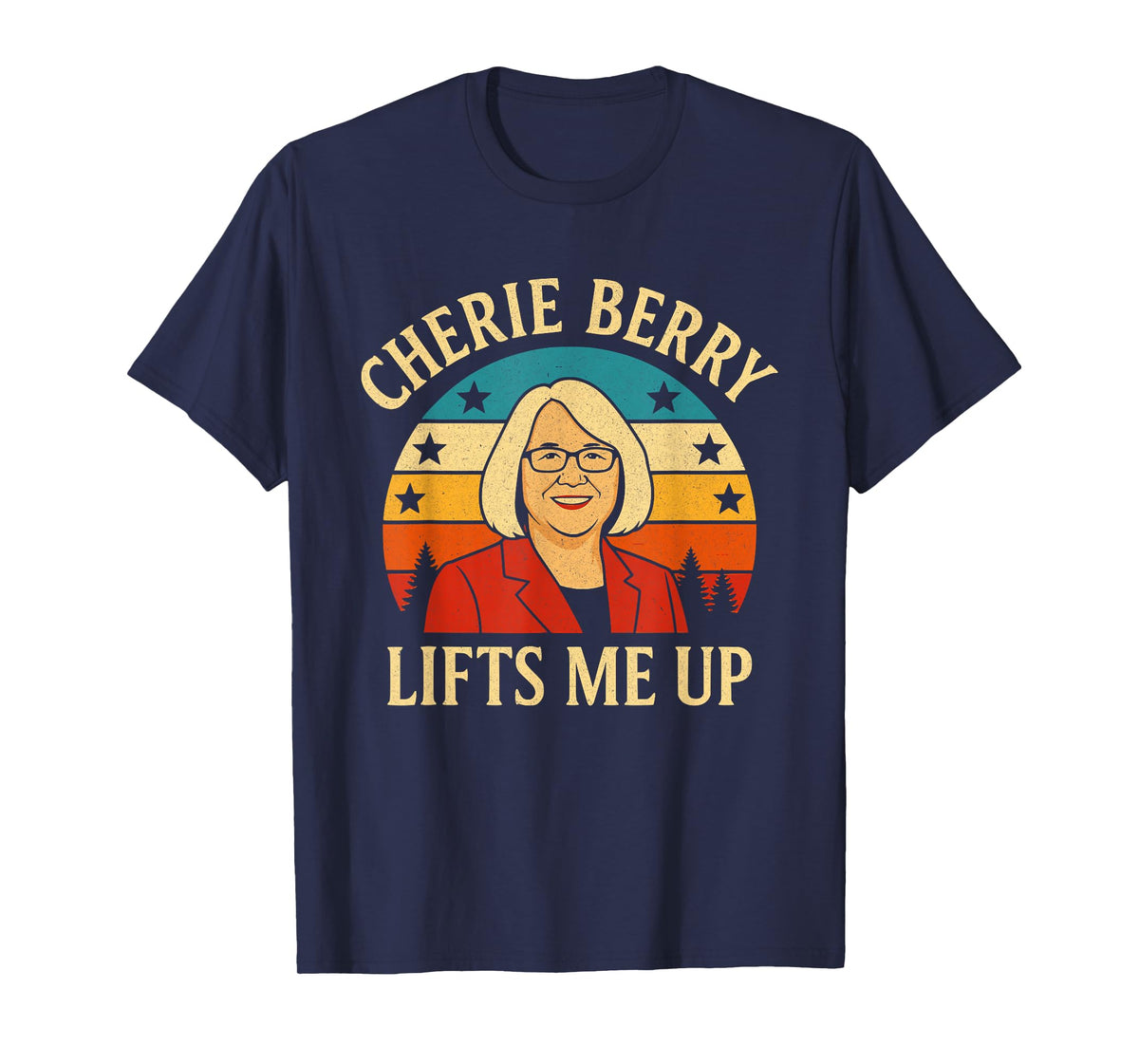 Retro Funny Cherie Berry Lifts Me Up Local Poster NC T-Shirt