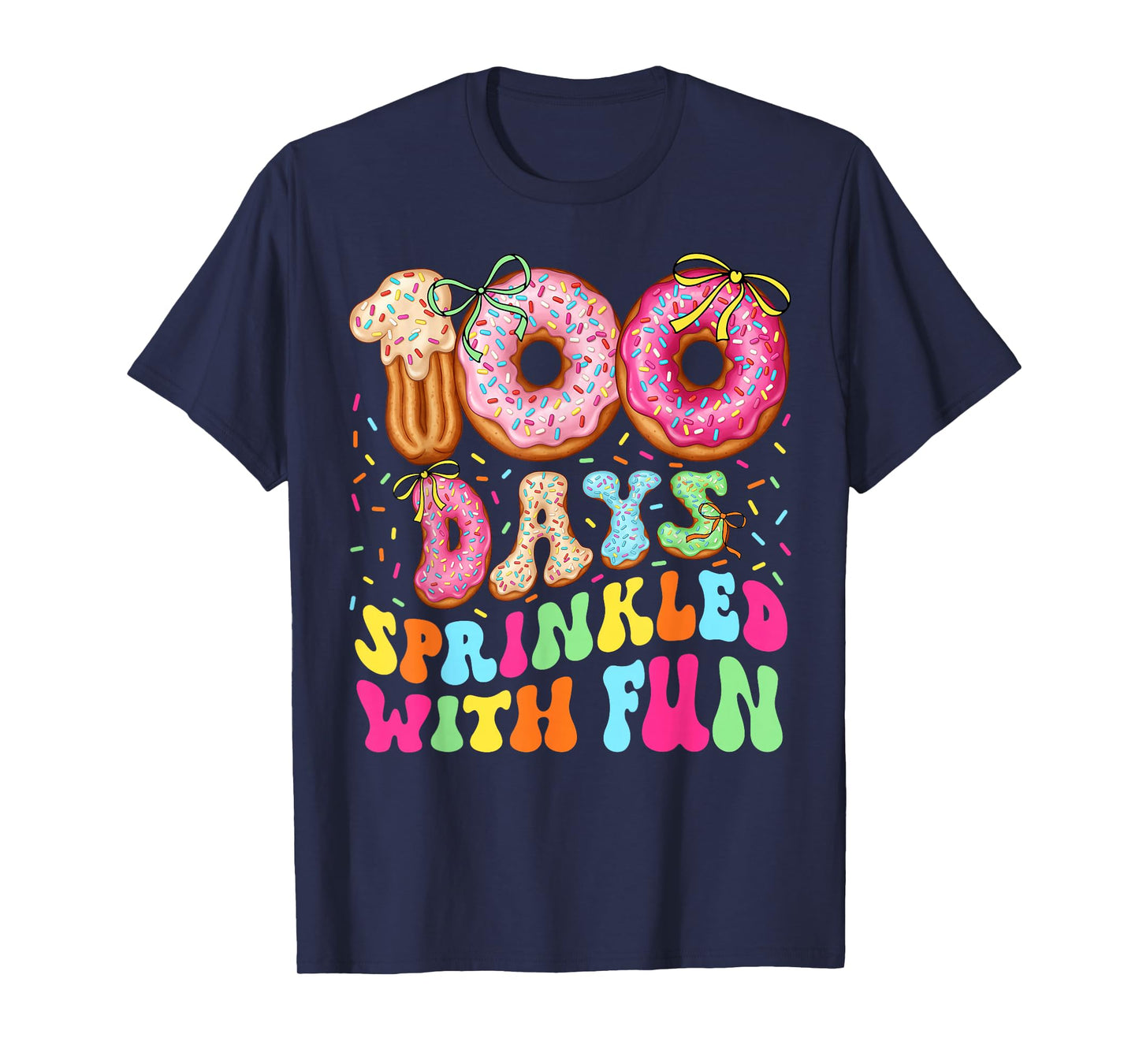 Happy 100th Day of School 100 Days Sprinkled with Fun Girly T-Shirt
