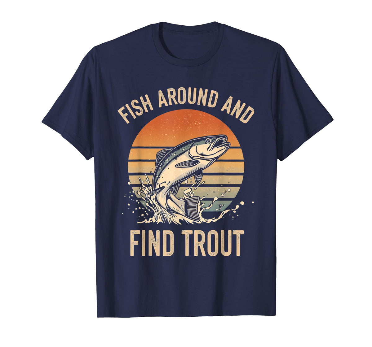 Fish Around and Find Trout Funny Fishing Shirt Boys Kid Men T-Shirt