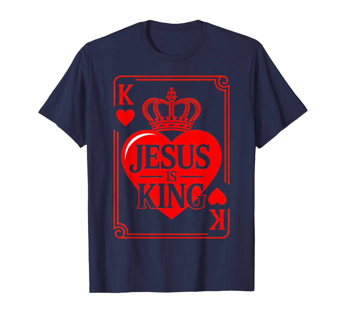 Jesus is King Christian Valentine K Heart Card God Faith T-Shirt