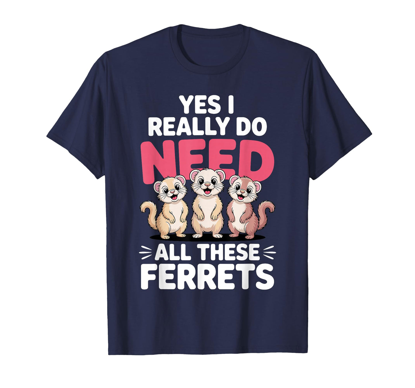 Cute Ferret Design for Men Women Kids Animal Ferret Lover T-Shirt