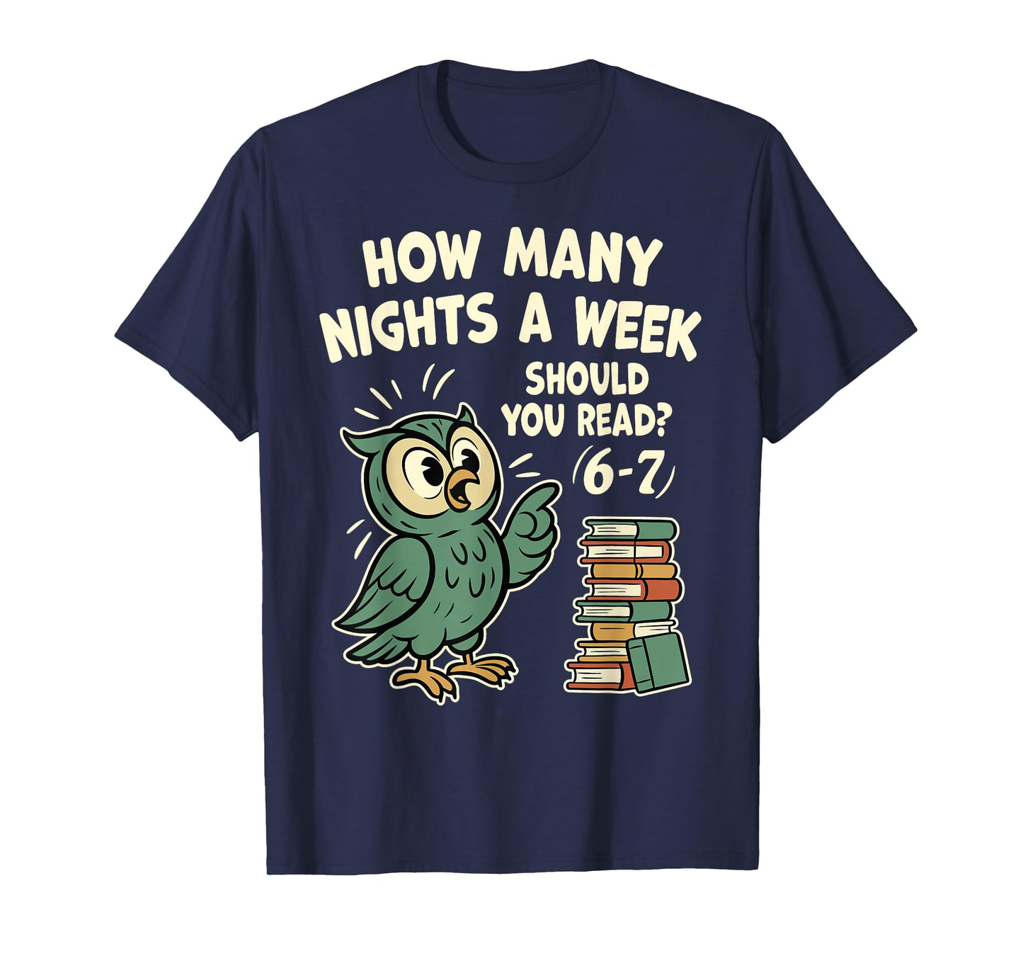 How Many Nights a Week Should You Read? 6–7 Fun Reading Meme T-Shirt