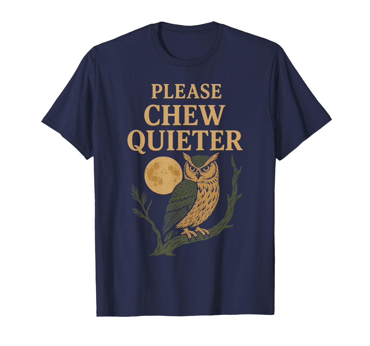 Please Chew Quieter Fanny Christmas Novelty Owl Artwork T-Shirt