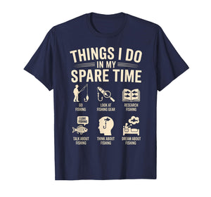 Things I Do in My Spare Time Funny Fishing Angler Fisherman T-Shirt