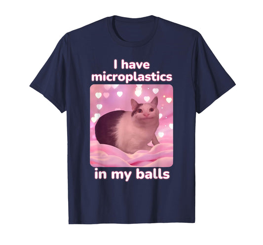 I Have Microplastics in My Balls Pink Cat Meme Dank Meme T-Shirt