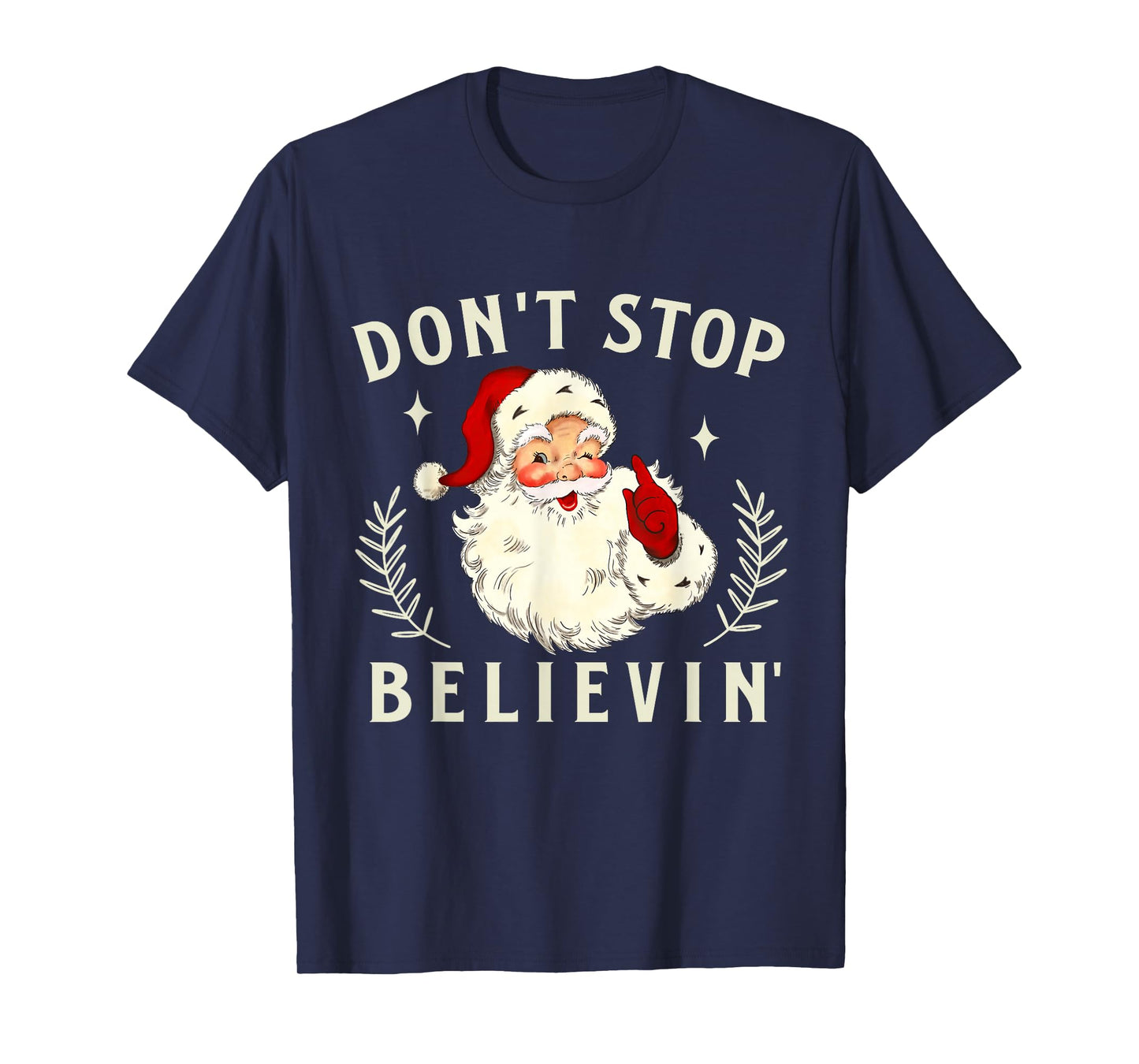 Vintage Retro Don't Stop Believing Santa Claus Matching Xmas T-Shirt