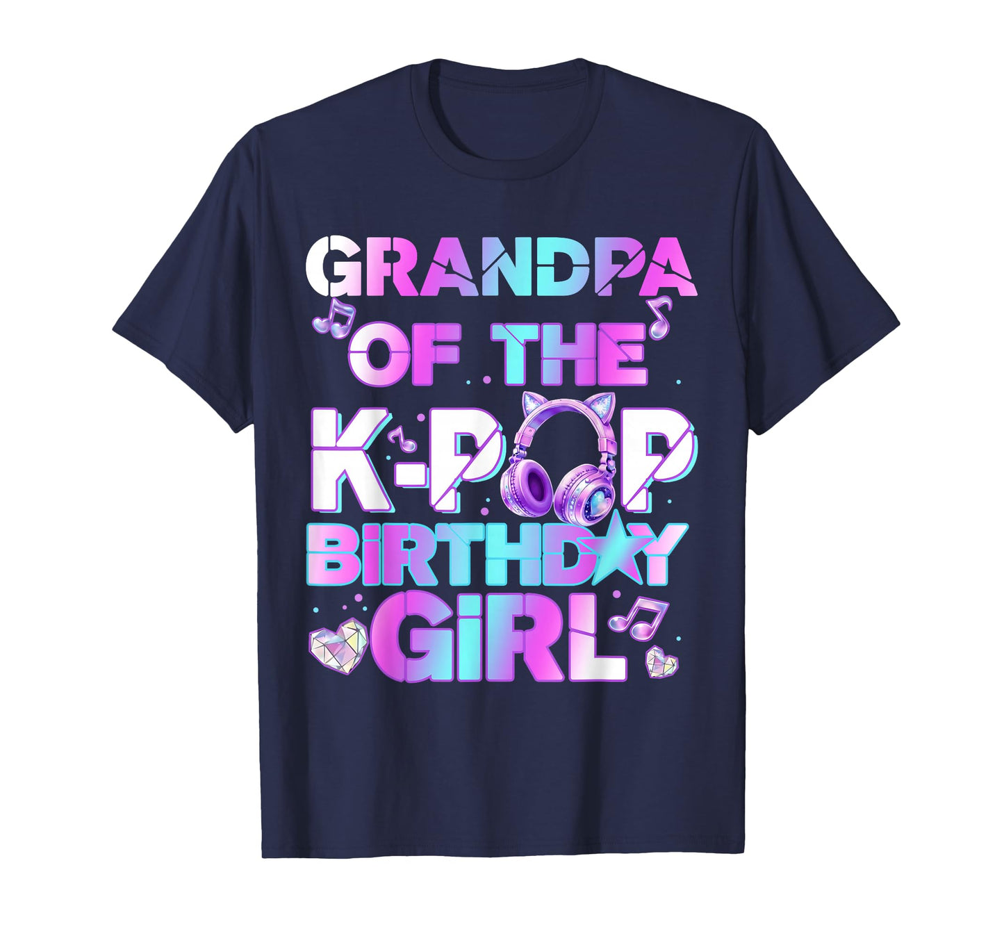 Grandpa of The K-PoP Birthday Girls Korean Music Lovers T-Shirt