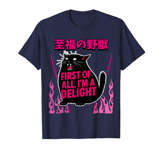 First of All I'm a Delight Roaring Black cat T-Shirt