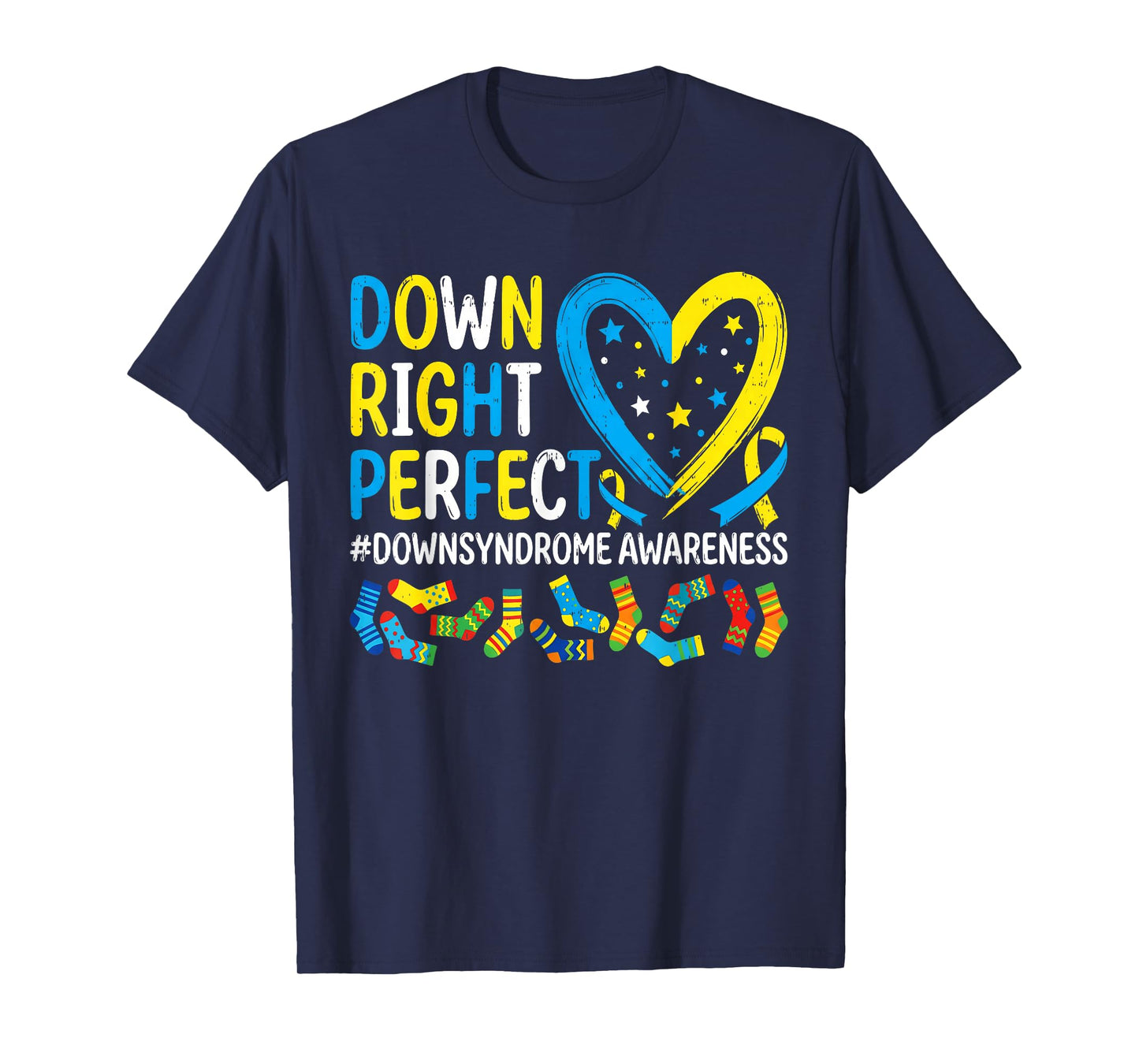 Down Right Perfect World Down Syndrome Awareness Men Women T-Shirt