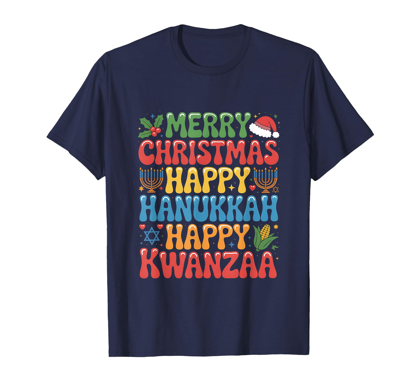 Merry Christmas Happy Hanukkah Kwanzaa Quote T-Shirt