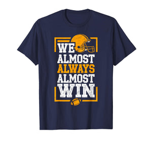 Retro We Almost Always Almost Win, Funny Football Fans T-Shirt