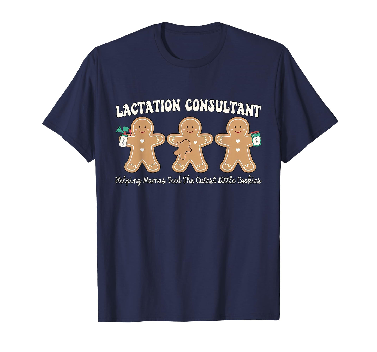 Lactation Consultant Gingerbread Christmas IBCLC Support MBU T-Shirt