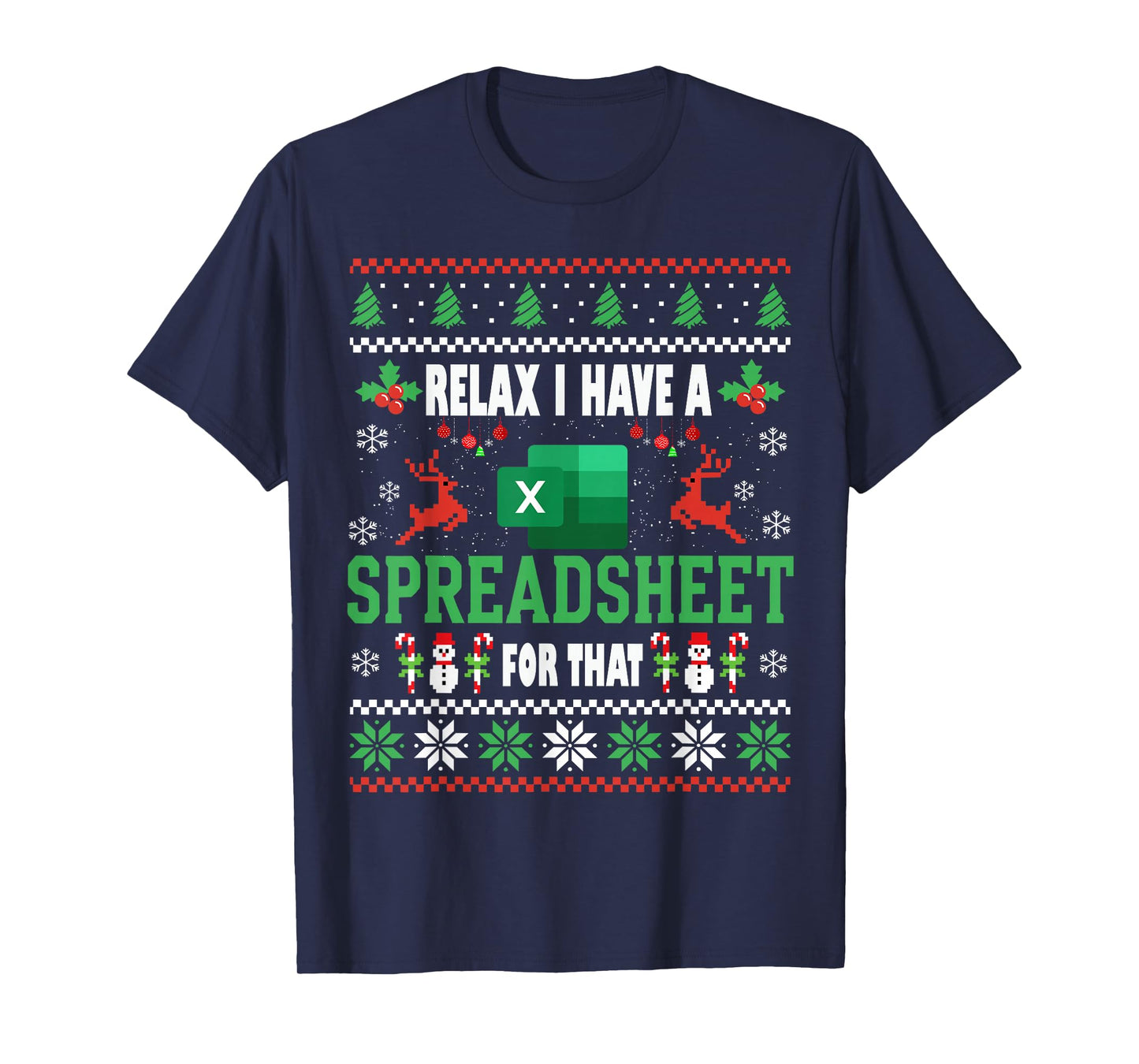 Excel Ugly Christmas Sweater I Have A Spreadsheet for That T-Shirt