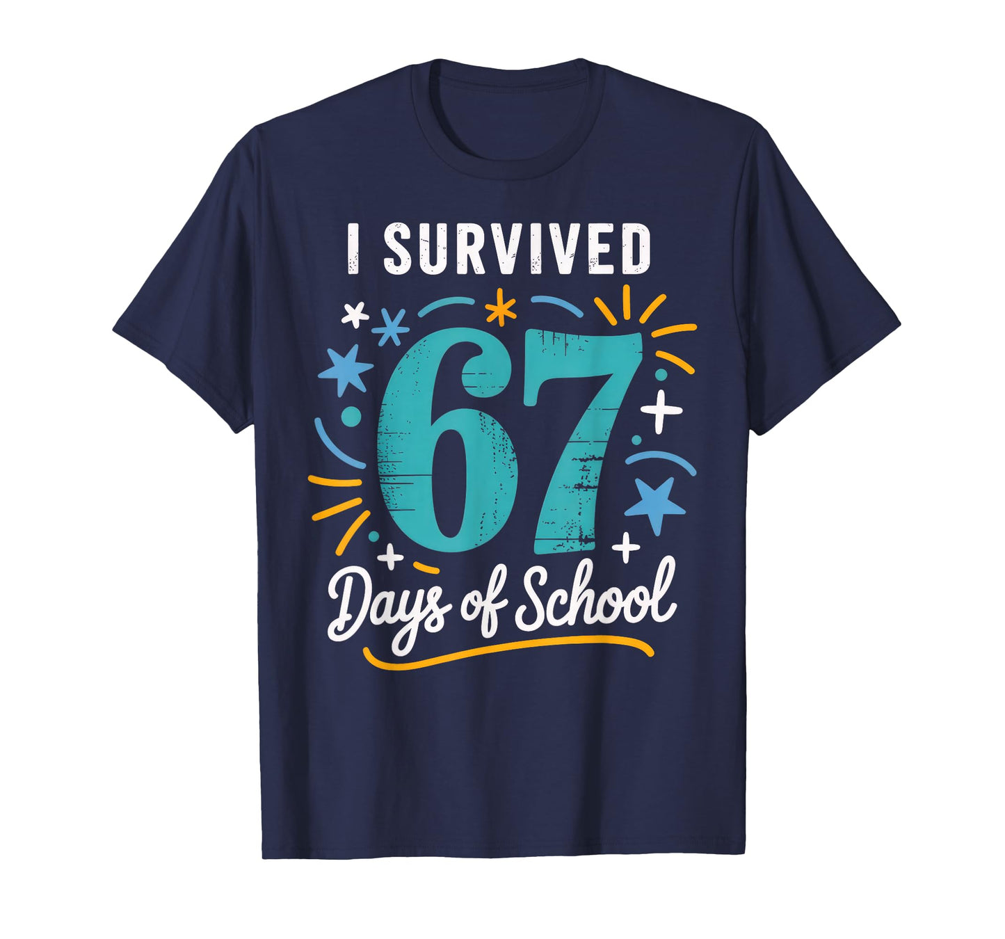 I Survived 67 Days of School Six Seven T-Shirt