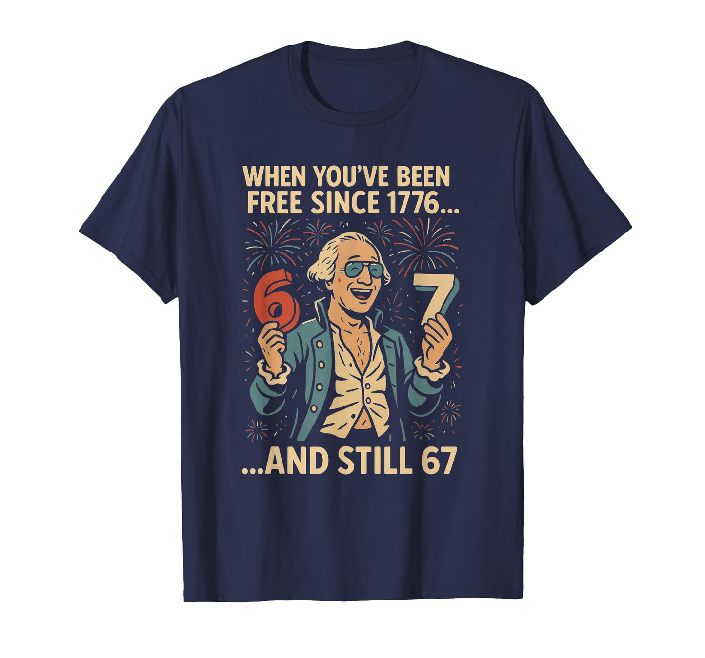 6-7 7-6 George Washington Meme Funny 67 Design T-Shirt