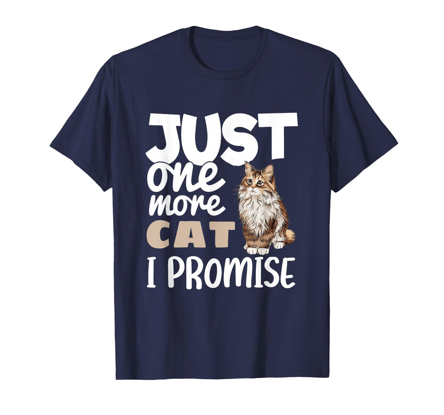 Just One More Cat I Promise Funny Siberian Cat Owner Lover T-Shirt