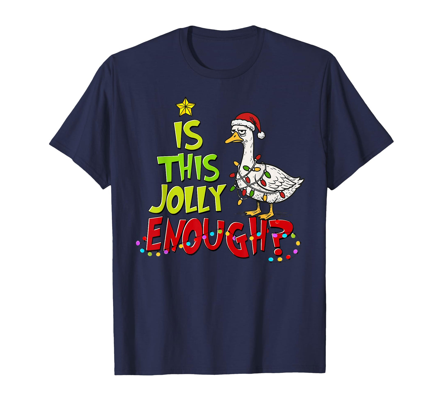 is This Jolly Enough Funny Goose Pajama Christmas Lights T-Shirt