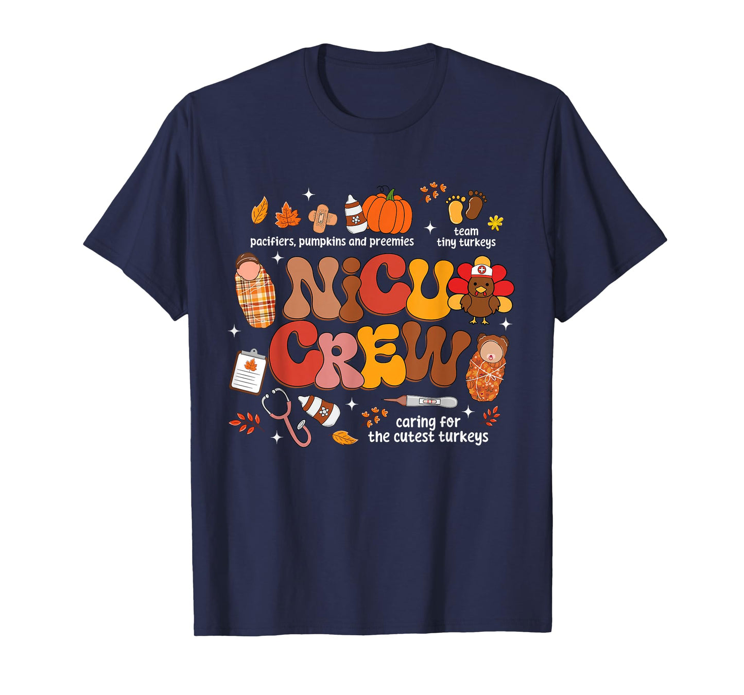 NICU Crew Caring for The Cutest Turkeys Thanksgiving T-Shirt