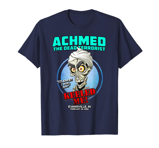 Achmed The Dead Terrorist Evansville, in (2026) T-Shirt
