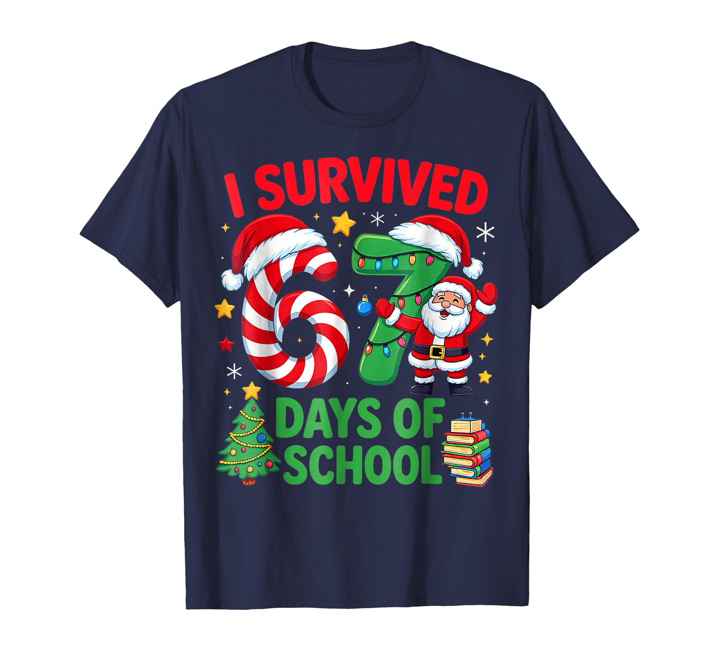 I Survived 67 Days of School Christmas Candy Cane Six Seven T-Shirt