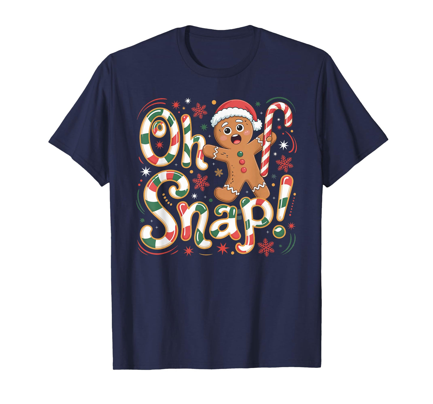 Oh Snap Gingerbread Man Funny Christmas Xmas Men Women Kids T-Shirt