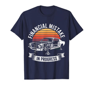 Classic 1960s Muscle Car Financial Mistake in Progress T-Shirt