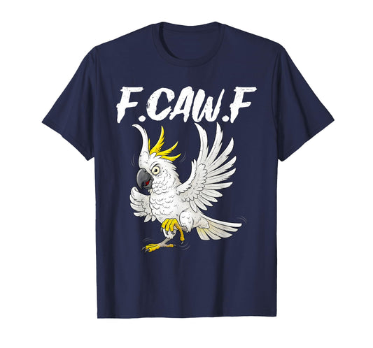 F CAW F Funny Angry Cockatoo Parrot Meme for Men Women Adult T-Shirt