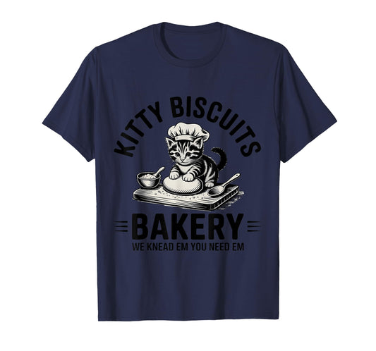Baking Cat Kitty Biscuits We Knead Em You Need Em Baker T-Shirt