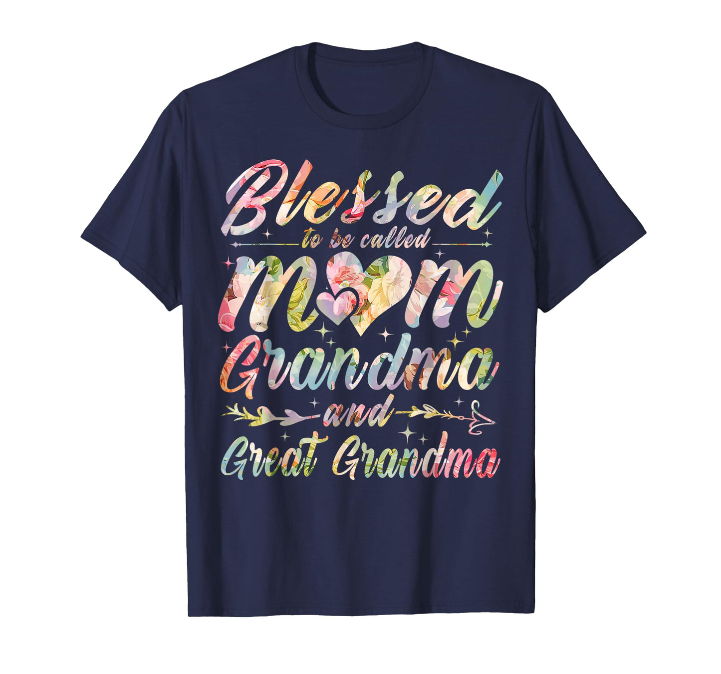 Blessed to Be Called Mom Grandma and Great Grandma T-Shirt