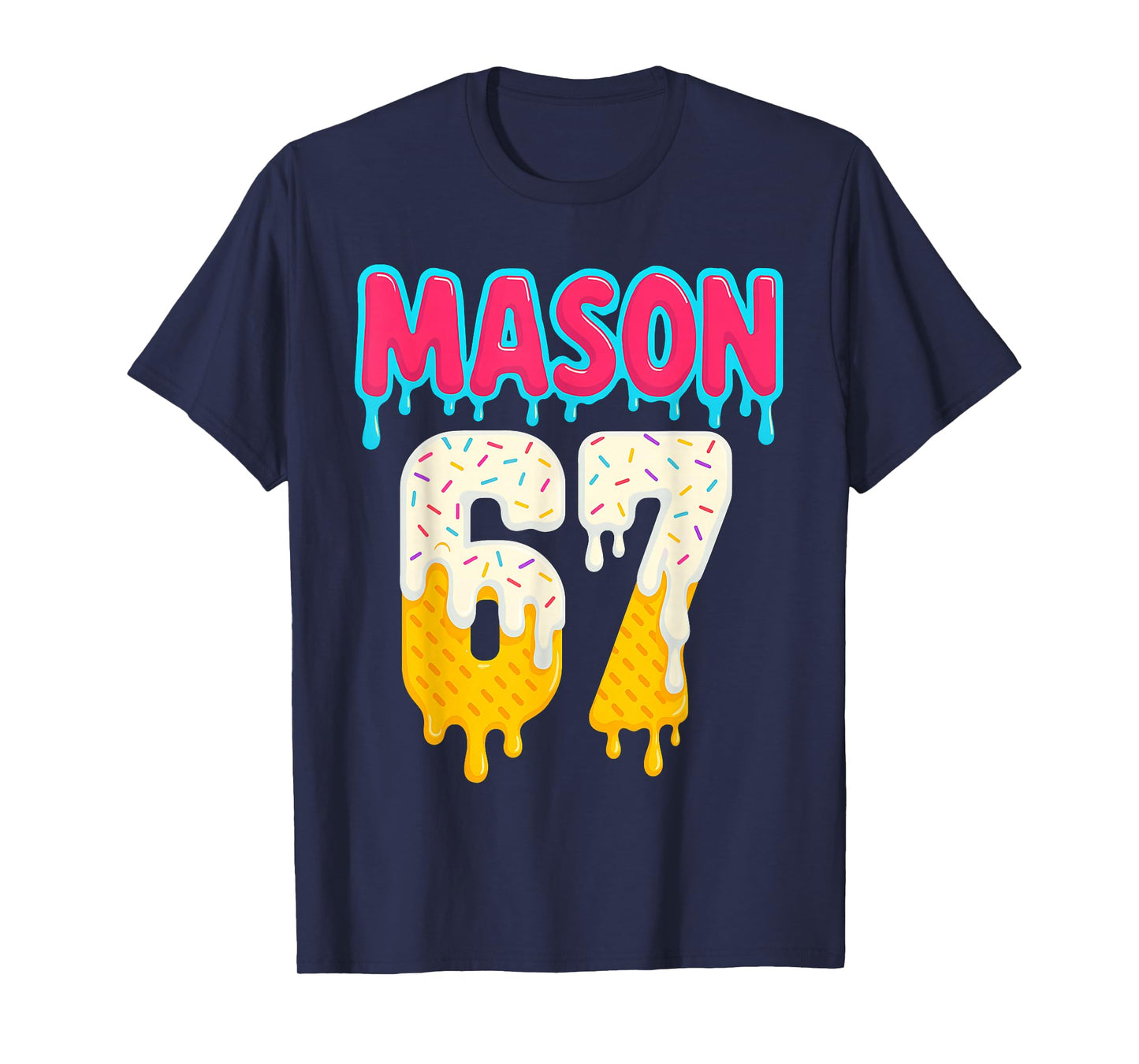 Baseball 6 7 Ice Cream Drip Number 67 Funny Six Seven Meme T-Shirt