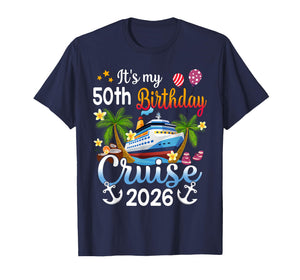 It's My 50th Birthday Cruise Ship 2026 Vacation Party Gift T-Shirt
