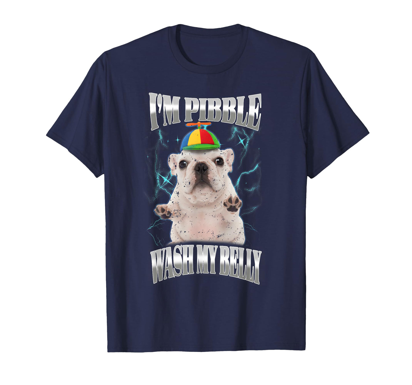 I Am Pibble Wash My Belly Funny Dog Clean My Belly Meme T-Shirt