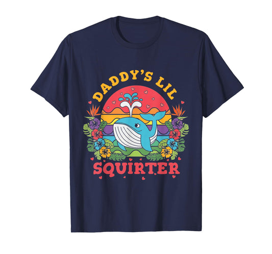 Daddys Lil Squirter Cute Baby Whale Funny Ocean Graphic T-Shirt