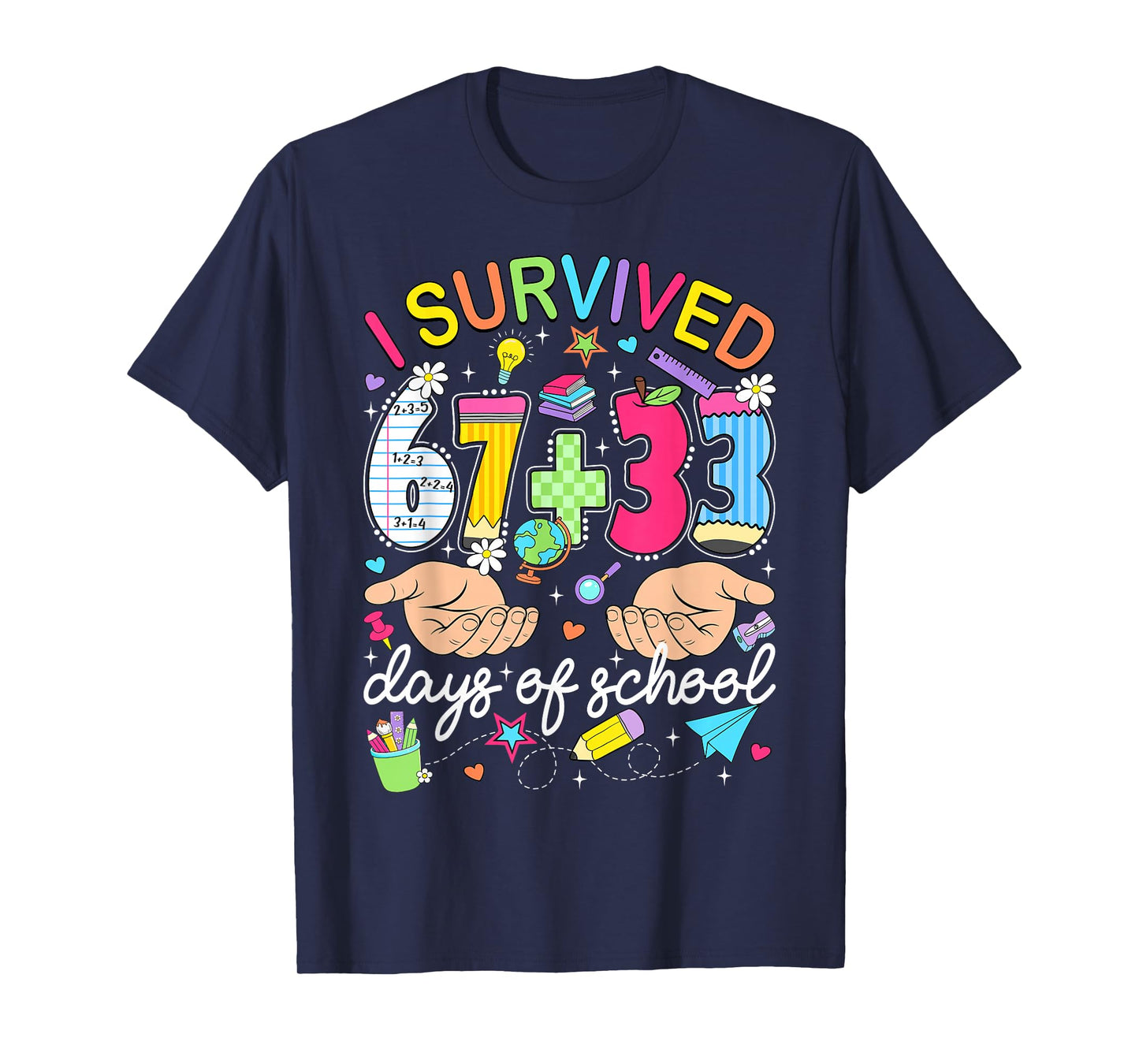 I Survived 67 33 Days of School 100th Day Teacher Student T-Shirt