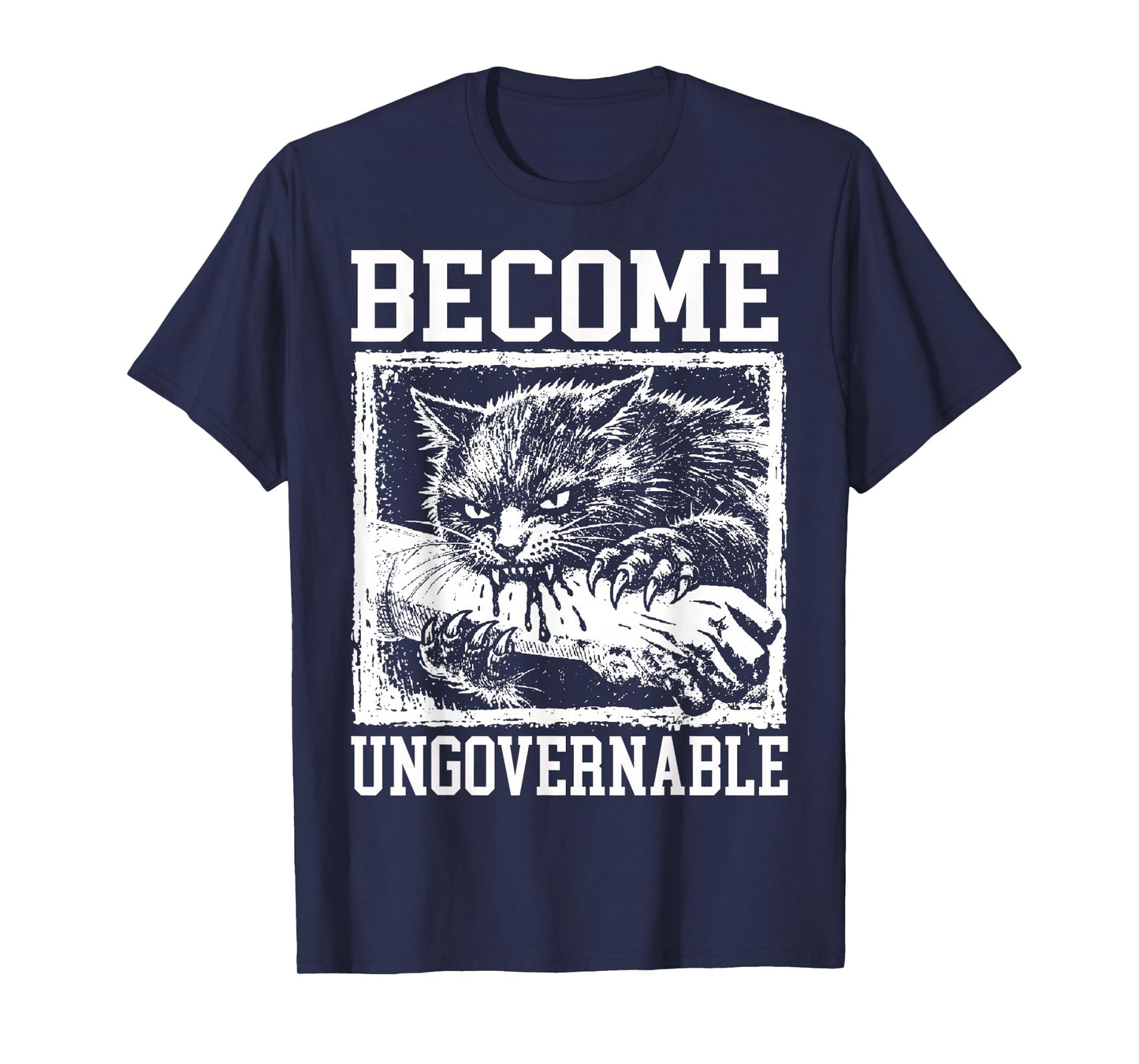Become Ungovernable Funny Cat Bite Cat Humor Meme T-Shirt