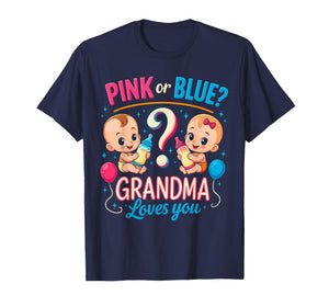 Gender Reveal Shirts Grandma, Pink Or Blue Grandma Loves You T-Shirt