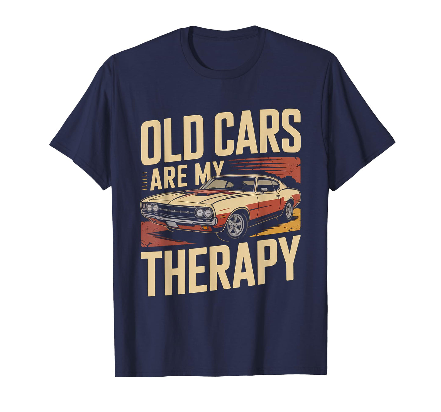Old Cars are My Therapy Retro Classic Muscle Car T-Shirt