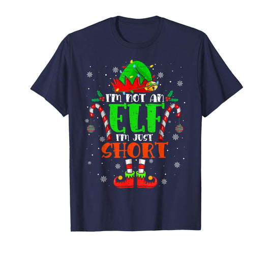 I'm Not an Elf I'm Just Short Family Christmas Pjs Matching T-Shirt