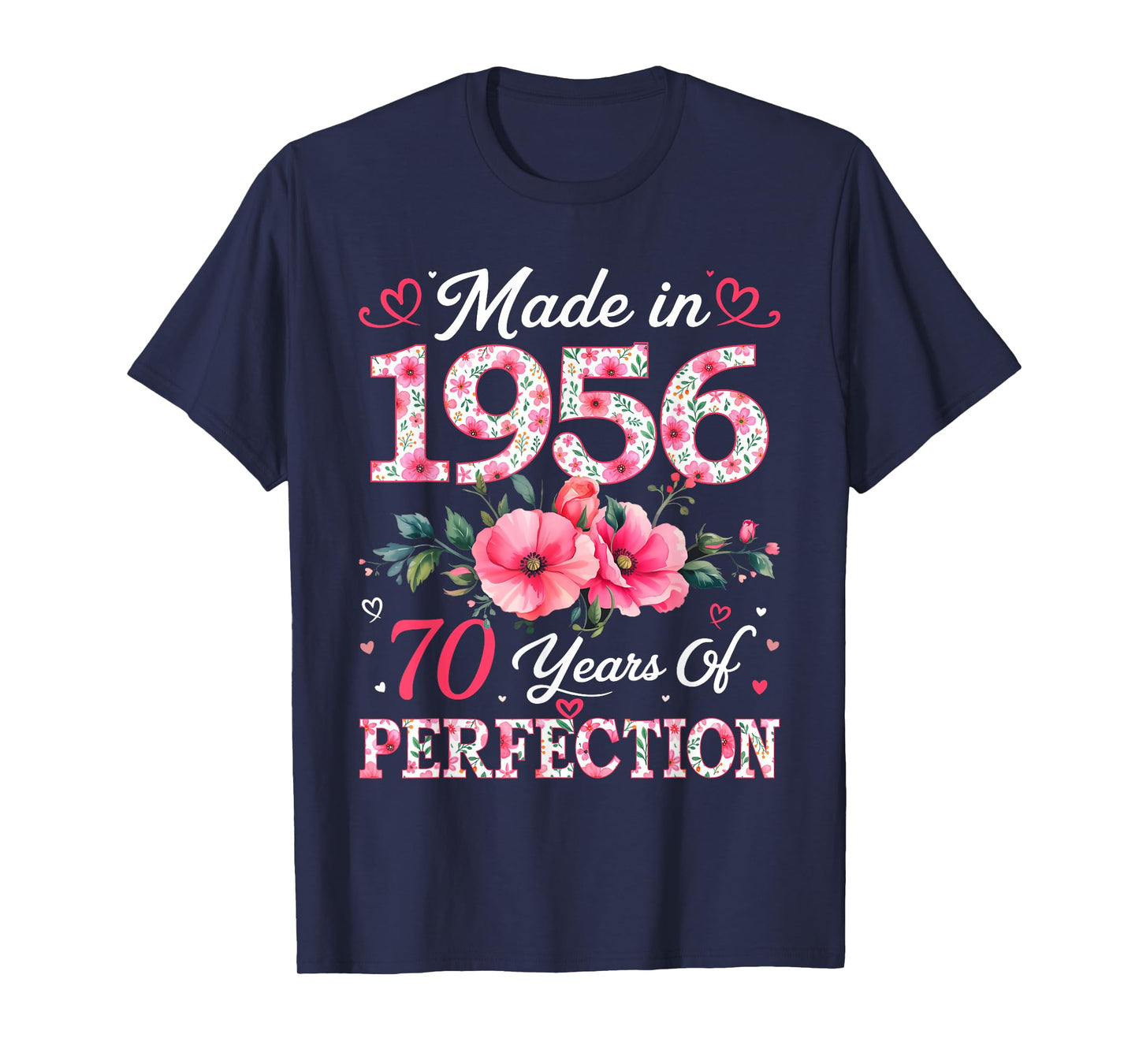 70 Years Old Made in 1956 70th Birthday Floral Women T-Shirt
