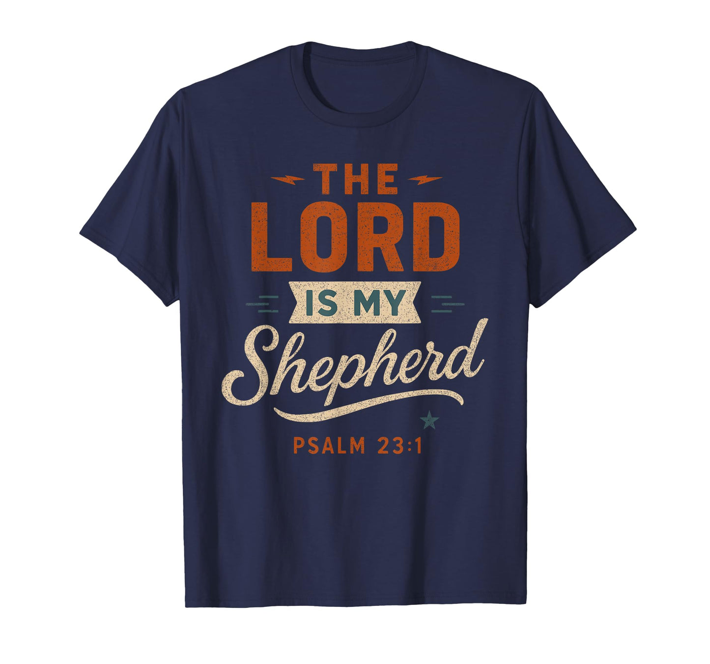 The Lord is My Shepherd Psalm 23 1 - Vintage Christian T-Shirt