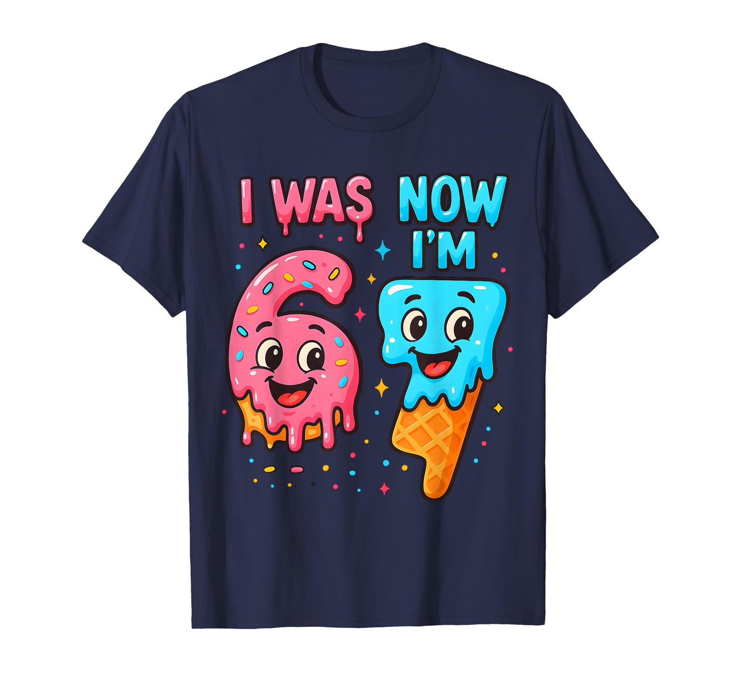 I was 6 Now I'm 7 Years Old Birthday 67 Ice Cream Drip Kids T-Shirt